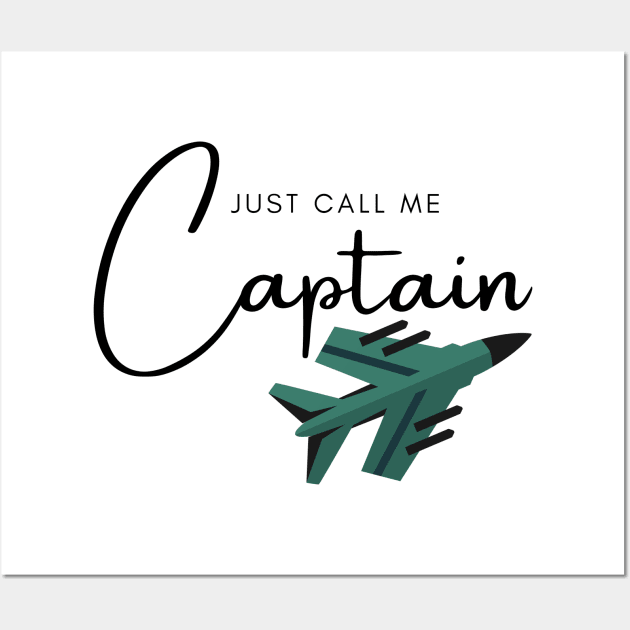 Just Call Me Captain Jet Wall Art by CorrieMick